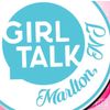 Girl Talk Marlton